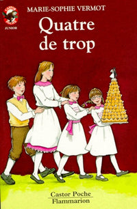 Quatre de trop: - VIVRE AUJOURD'HUI, JUNIOR DES 9/10 ANS