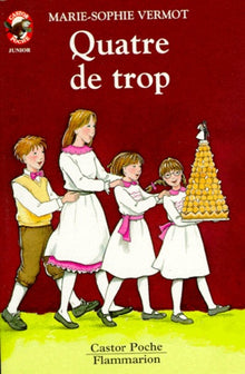 Quatre de trop: - VIVRE AUJOURD'HUI, JUNIOR DES 9/10 ANS