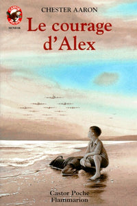 Courage d'alex (Le)