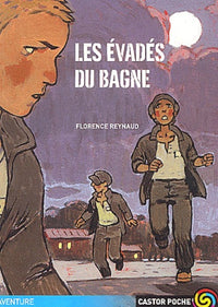 Evades du bagne (Les)