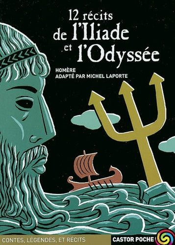 Douze recits de l'iliade et l'odyssee