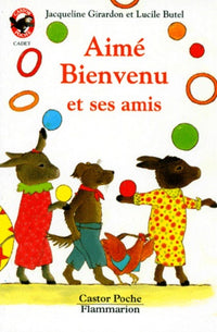 Aime bienvenu et ses amis