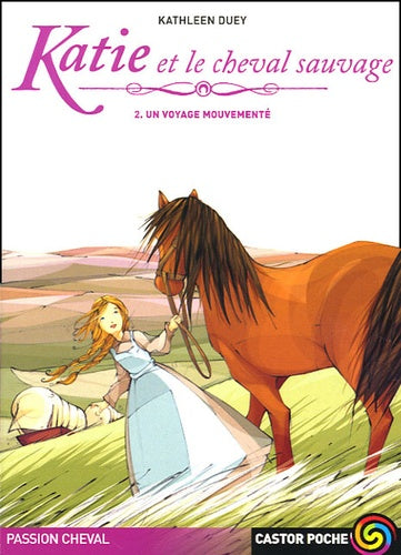 Katie et le cheval sauvage, tome 2 : Un voyage mouvementé
