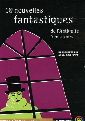 10 nouvelles fantastiques, de l'antiquité à nos jours