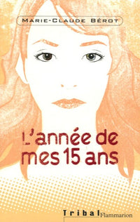L'année de mes 15 ans