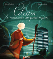 Célestin, le ramasseur du petit matin