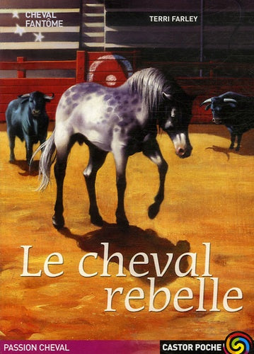 Cheval fantome T. 4 - Le cheval rebelle