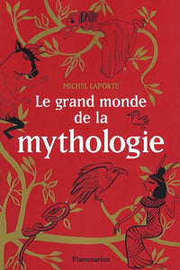 Le grand monde de la mythologie