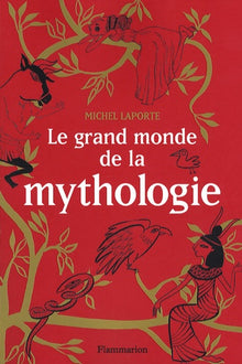 Le grand monde de la mythologie