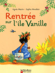 Rentrée sur l'île Vanille