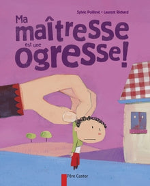 Ma maîtresse est une ogresse !