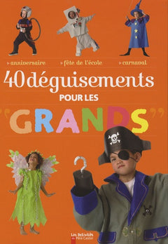Quarante deguisements pour les grands
