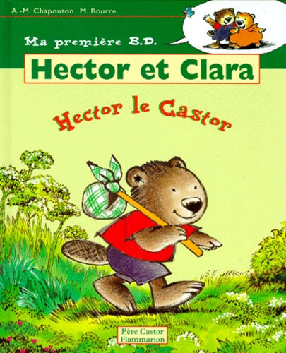 Hector et clara : hector le castor (nouvelle edition)