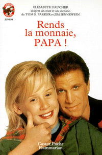 Rends la monnaie, papa !