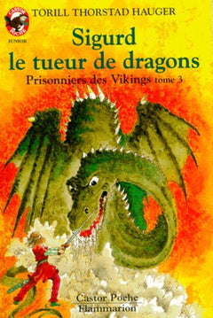 Prisonniers des vikings  t3 - sigurd le tueur de dragons
