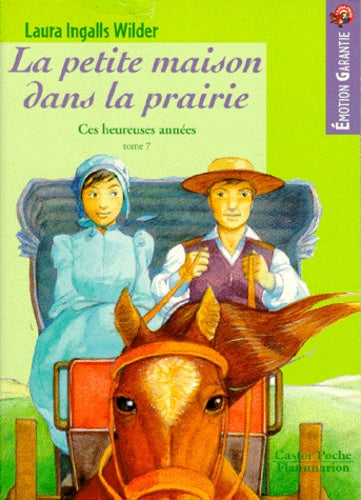 La petite maison dans la prairie - Ces heureuses années