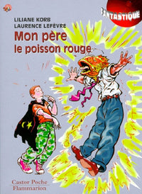 Mon père le poisson rouge