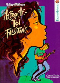 Accroche-toi Faustine !