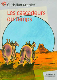 Cascadeurs du temps