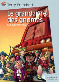 Grand livre des gnomes  t1 - les camionneurs (Le)