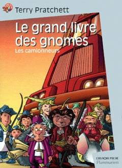 Le grand livre des gnomes, tome 1 : Les camionneurs