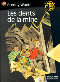 Les dents de la mine
