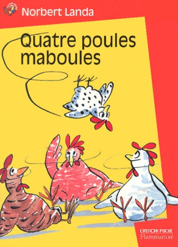 Quatre poules maboules