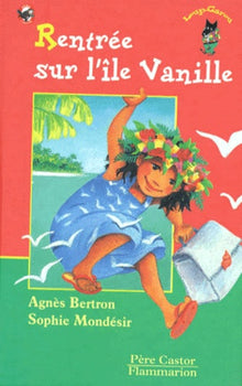 Rentrée sur l'île Vanille