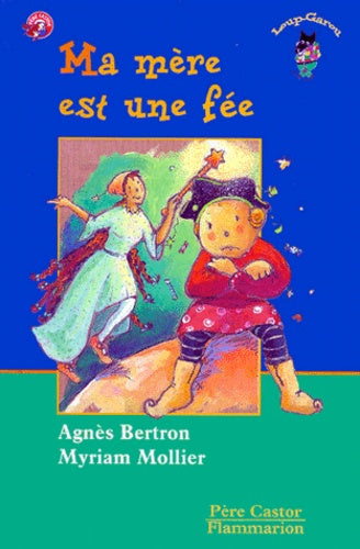 Ma mere est une fee