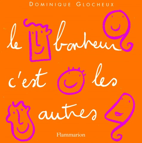 Le bonheur, c'est les autres