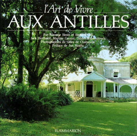 L'art de vivre aux Antilles - Photographies de Gilles de Chabaneix