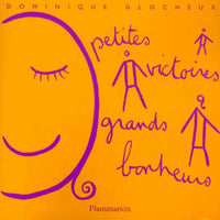Petites victoires, grands bonheurs