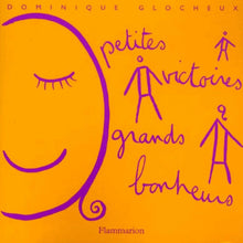 Petites victoires, grands bonheurs