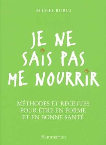 Je ne sais pas me nourrir