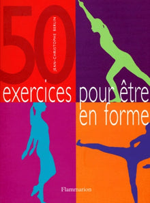 Cinquante exercices pour être en forme