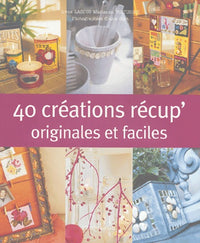 40 créations originales de récup'