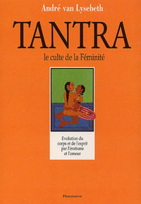 Le tantra, le culte de la féminité