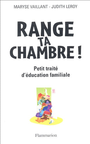 Range ta chambre !