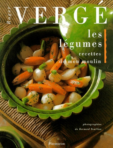 Les légumes, recettes de mon moulin