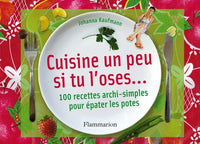 Cuisine un peu si tu l'oses...