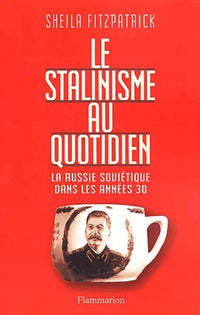 Le Stalinisme au quotidien