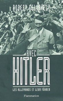 Avec Hitler : Les Allemands et leur Führer