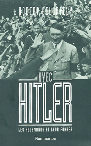Avec Hitler : Les Allemands et leur Führer