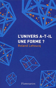 L'univers a-t-il une forme ?