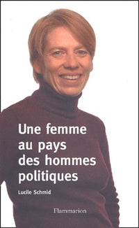 Une femme au pays des hommes politiques