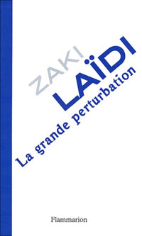 La Grande Perturbation