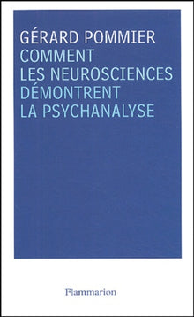 Comment les neurosciences démontrent la psychanalyse