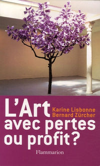 L'art avec pertes ou profit ?
