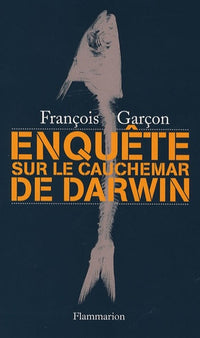 Enquête sur le cauchemar de Darwin