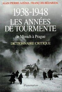 1938-1948, les annees de tourmente de munich a prague dictionnaire critique
